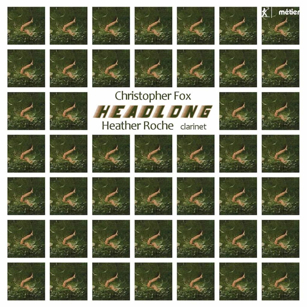 Headlong: Music for Clarinet by Christopher Fox