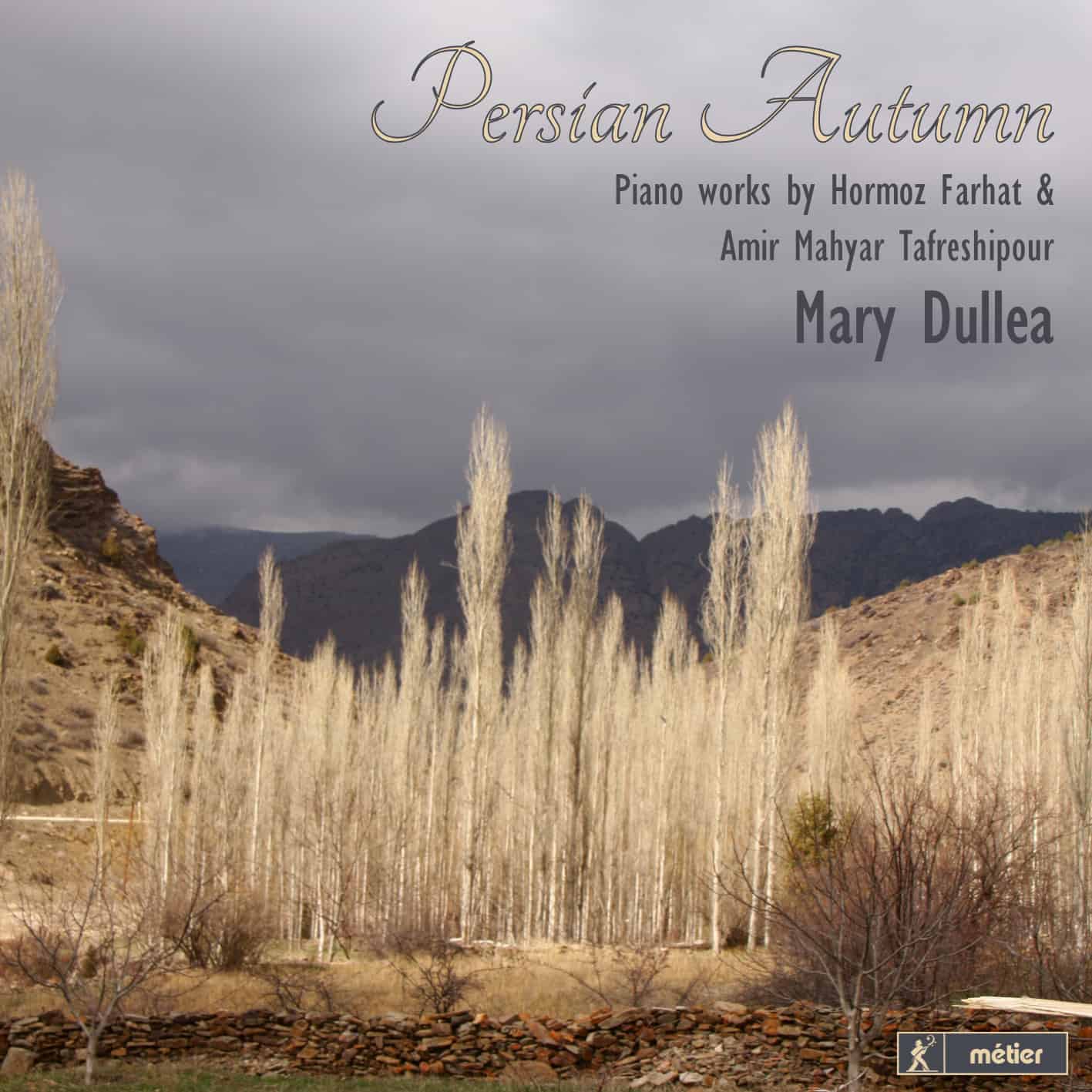 Persian Autumn: piano music by Farhat and Tafreshipour