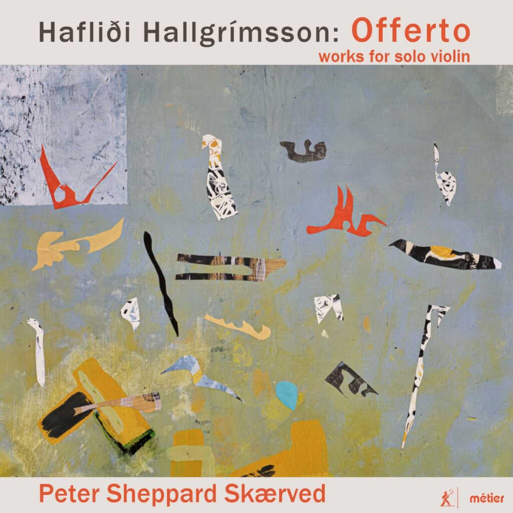 Hafliði Hallgrímsson: “OFFERTO”: works for solo violin