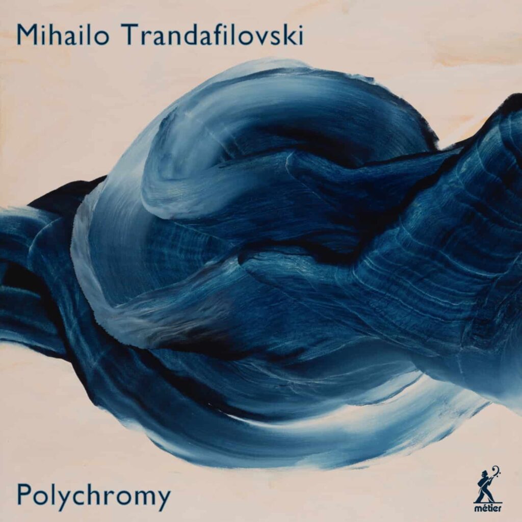 Mihailo Trandafilovski - POLYCHROMY