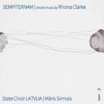 Sempiternam: Choral music by Rhona Clarke