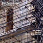 Ferneyhough: Choral Music