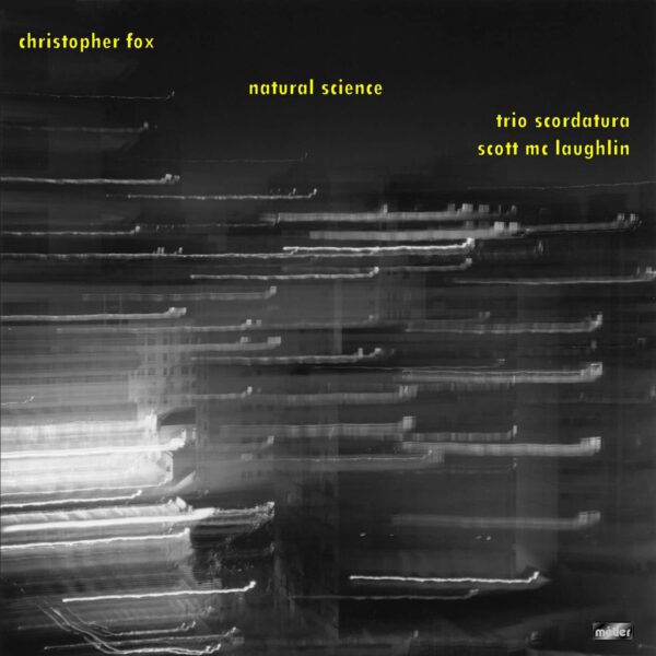 Christopher Fox: Natural Science