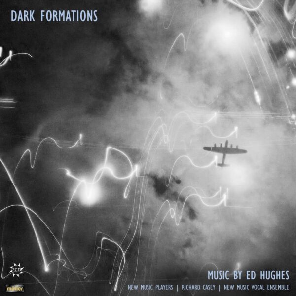 Dark Formations - Music by Ed Hughes