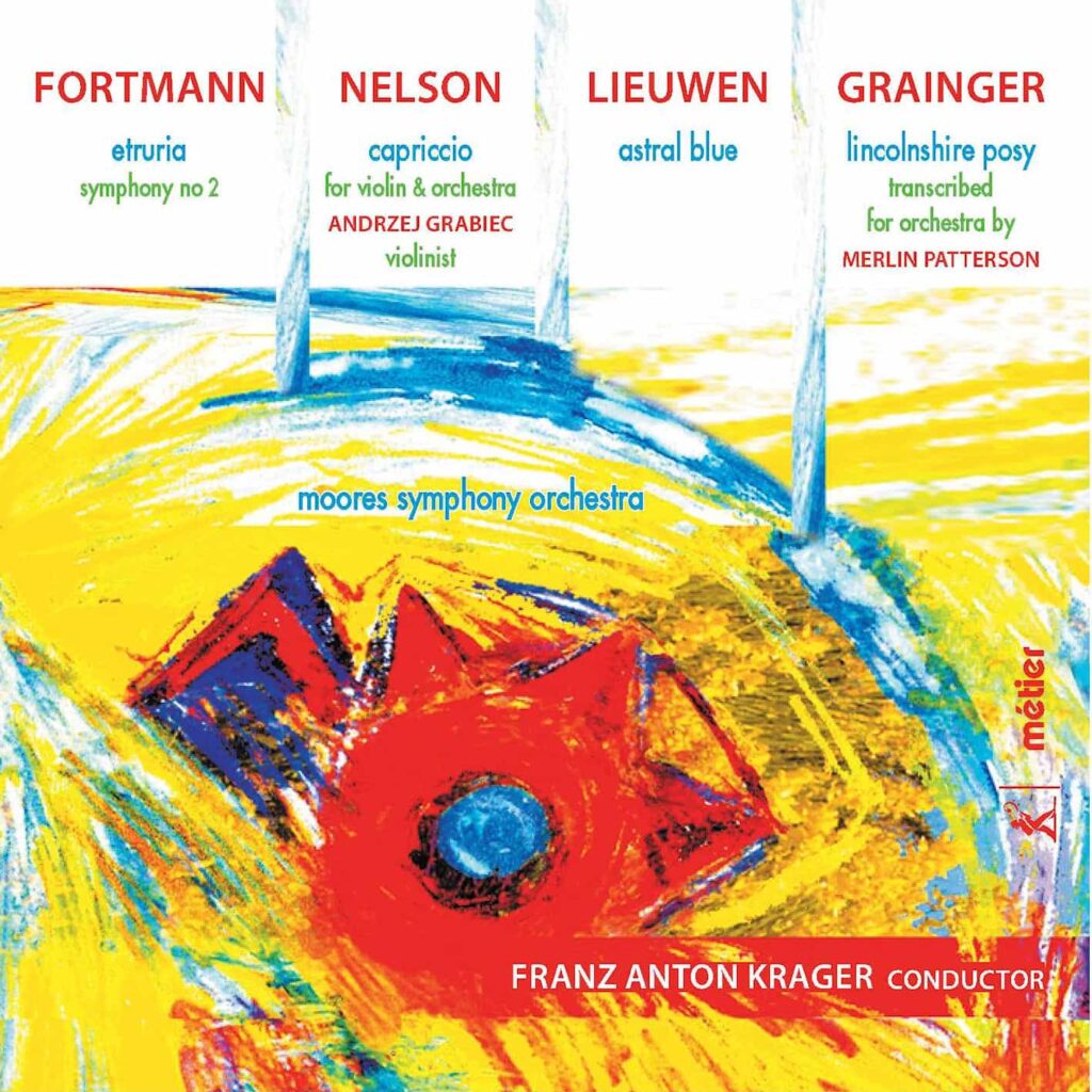 Grainger/Fortmann/Lieuwen/Nelson: Orchestral works