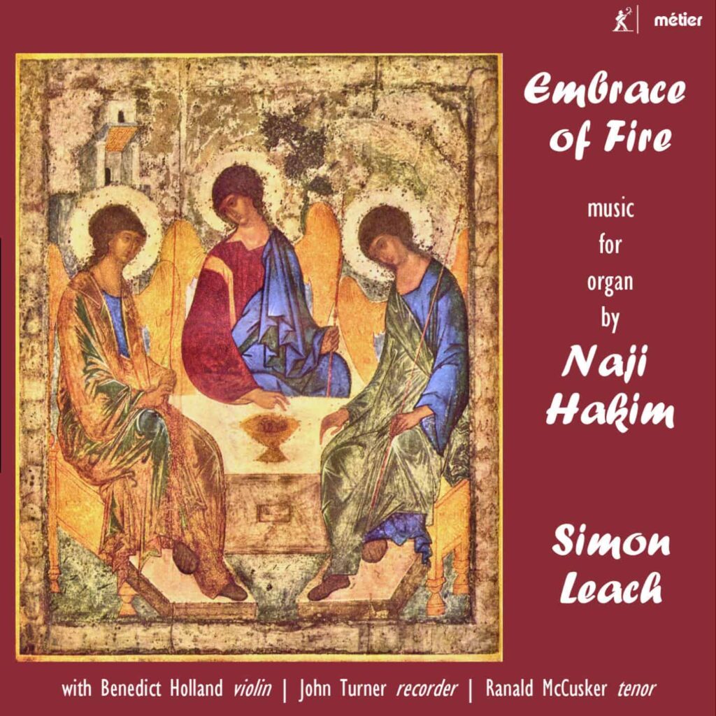 Embrace of Fire - Organ music by Naji Hakim