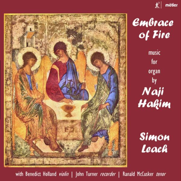 Embrace of Fire - Organ music by Naji Hakim