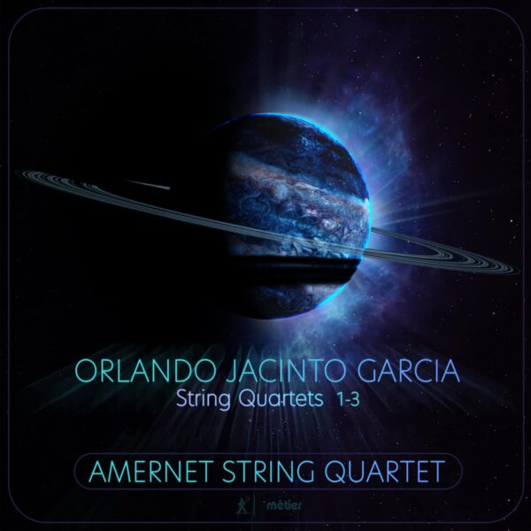 Orlando Jacinto Garcia: String Quartets 1-3