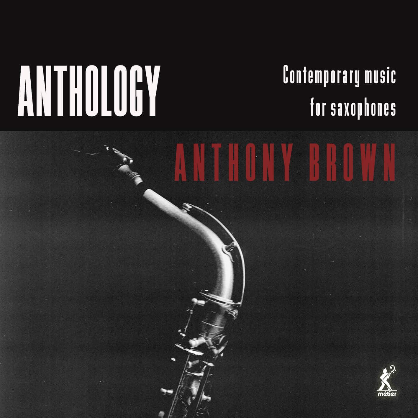 Anthology – Contemporary Music for Saxophones
