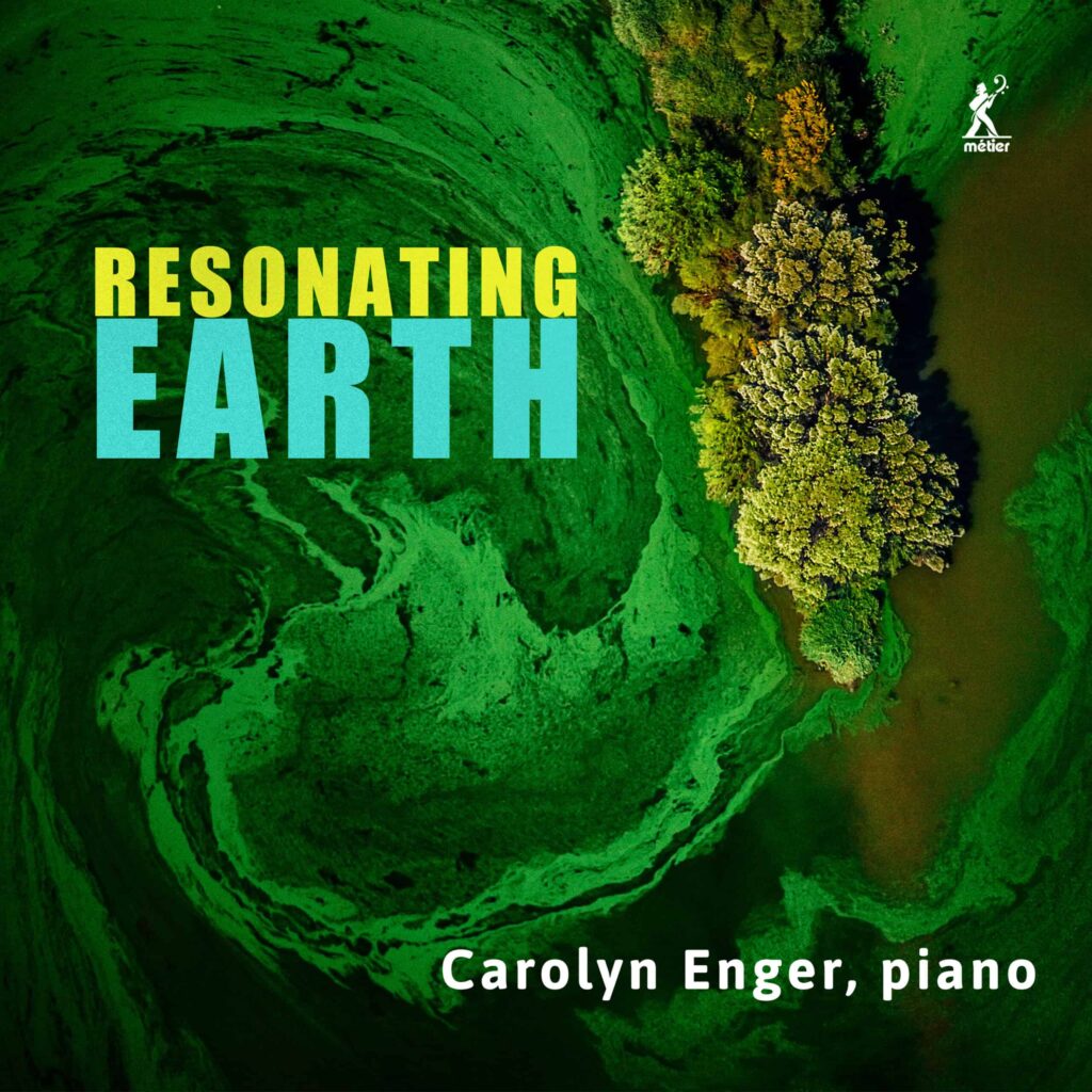 Carolyn Enger: Resonating Earth