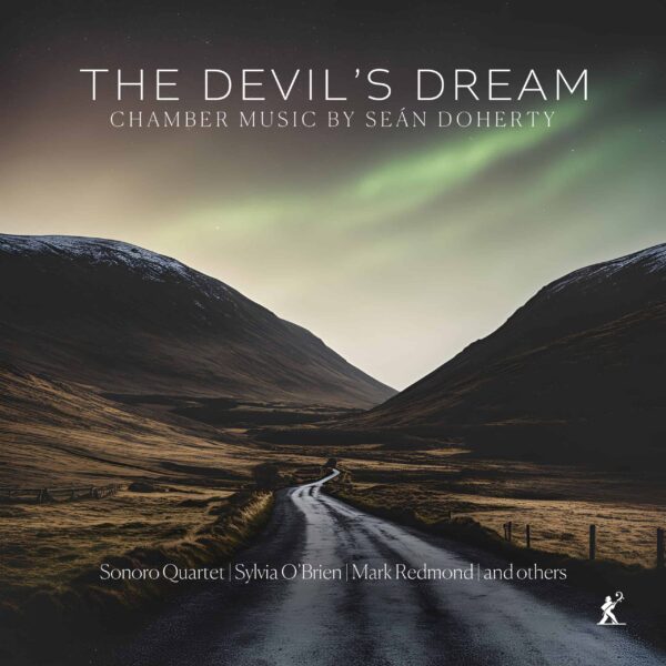 The Devil's Dream: Chamber Music by Seán Doherty