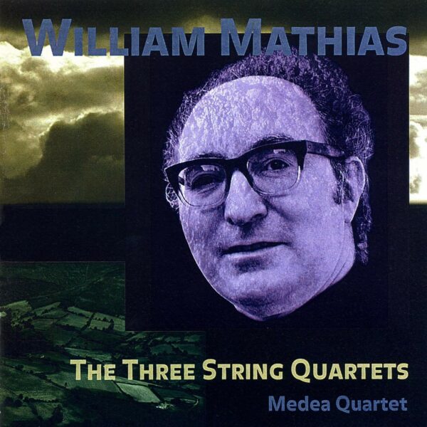 Mathias: The Three String Quartets