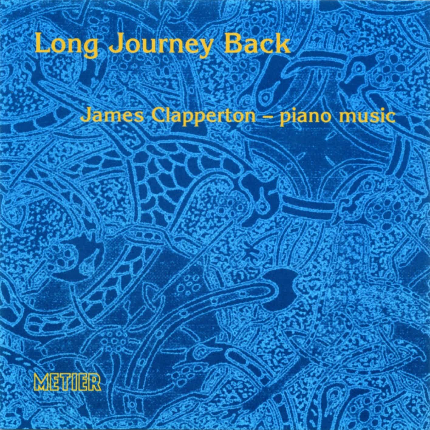 Long Journey Back – piano music of James Clapperton