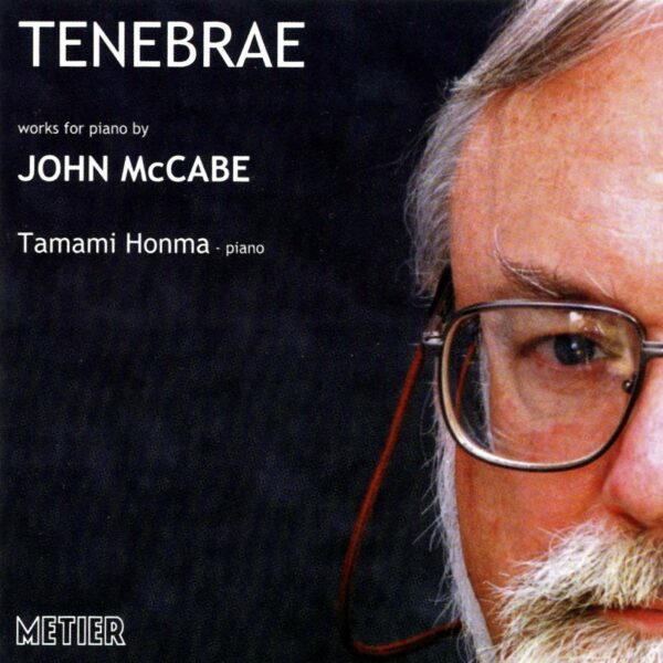 Tenebrae: Piano Music by John McCabe