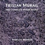 Tristan Murail Complete Piano Music