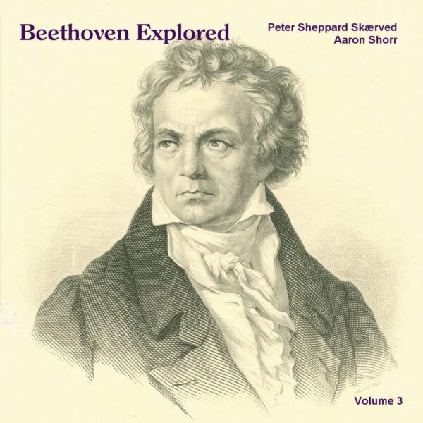 Beethoven Explored, Volume 3
