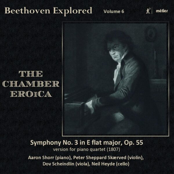Beethoven Explored, Volume 6 - The Chamber Eroica