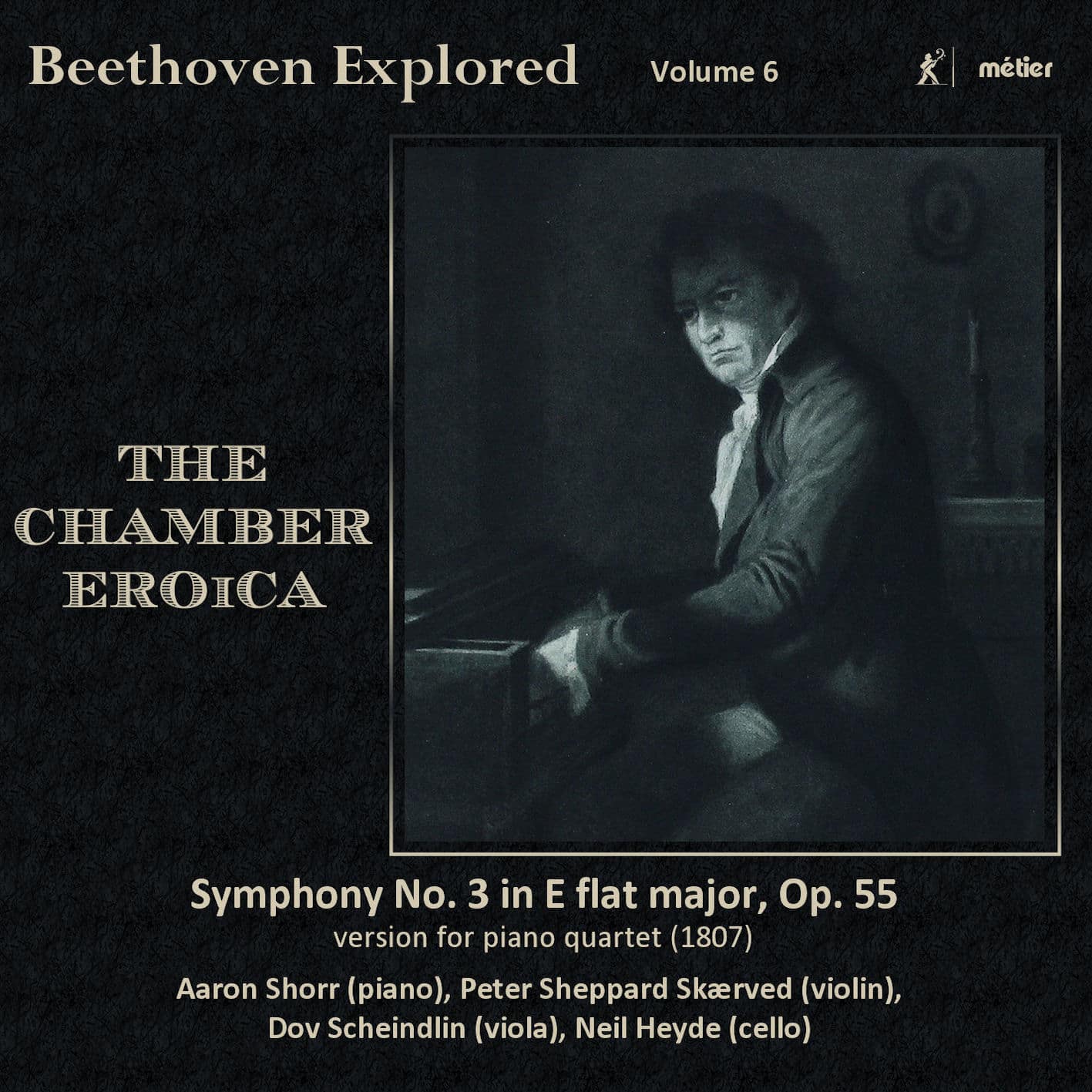 Beethoven Explored, Volume 6 – The Chamber Eroica